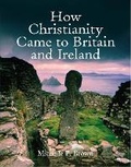 Cover: How Christianity Came To Britain and Ireland - Lion Books