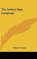 Cover: The Indian Sign Language - Kessinger Publishing