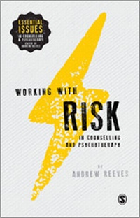 Enlarge image Cover: Working with Risk in Counselling and Psychotherapy - SAGE Publications Ltd