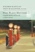 Cover: Why Place Matters - Encounter Books