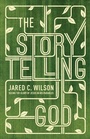 Cover: The Storytelling God - Crossway