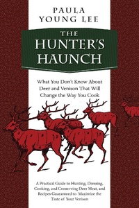 Enlarge image Cover: The Hunter's Haunch - Skyhorse Publishing