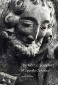 Cover: The Gothic Sculpture of Uppsala Cathedral - Brepols N.V.