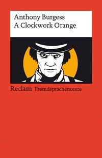 Enlarge image Cover: A Clockwork Orange - Reclam