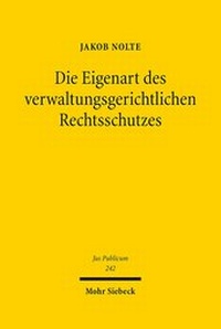 Abbildung von: Die Eigenart des verwaltungsgerichtlichen Rechtsschutzes - Mohr Siebeck