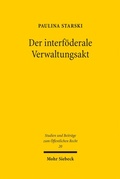 Cover: Der interf&ouml;derale Verwaltungsakt - Mohr Siebeck
