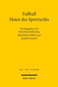 Cover: Fu&szlig;ball - Motor des Sportrechts - Mohr Siebeck