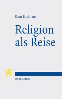 Abbildung von: Religion als Reise - Mohr Siebeck