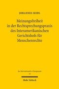 Cover: Meinungsfreiheit in der Rechtsprechungspraxis des Interamerikanischen Gerichtshofs f&uuml;r Menschenrechte - Mohr Siebeck