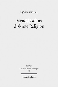 Bild vergrößern Bild: Mendelssohns diskrete Religion - Mohr Siebeck