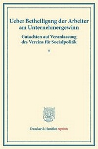 Abbildung von: Ueber Betheiligung der Arbeiter am Unternehmergewinn. - Duncker & Humblot