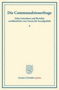 Abbildung von: Die Communalsteuerfrage. - Duncker & Humblot