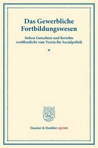Abbildung von: Das Gewerbliche Fortbildungswesen. - Duncker & Humblot
