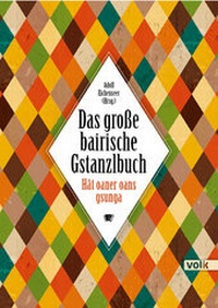 Abbildung von: Das große bairische Gstanzlbuch - Volk Verlag