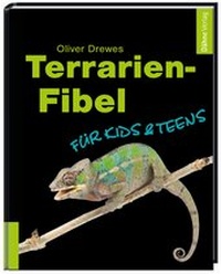 Abbildung von: Terrarien-Fibel für Kids & Teens - Dähne Verlag