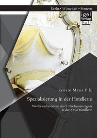 Abbildung von: Spezialisierung in der Hotellerie - Igel Verlag