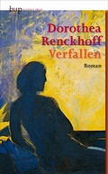 Cover: Verfallen - Berlin University Press ein Imprint von Verlagshaus R&ouml;merweg