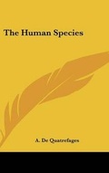 Cover: The Human Species - Kessinger Publishing