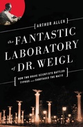 Cover: The Fantastic Laboratory of Dr. Weigl - W. W. Norton & Company