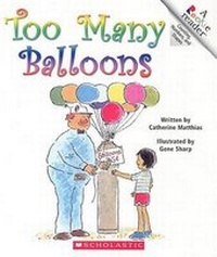 Enlarge image Cover: Too Many Balloons - Children's Press(CT)