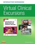 Cover: Virtual Clinical Excursions Online and Print Workbook for Introduction to Maternity and Pediatric Nursing 7e - Saunders