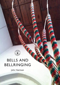 Abbildung von: Bells and Bellringing - Shire Publications