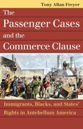 Cover: The Passenger Cases and the Commerce Clause - University Press of Kansas