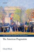 Cover: The American Pragmatists - Oxford University Press