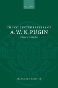 Enlarge image Cover: The Collected Letters of A. W. N. Pugin - Oxford University Press