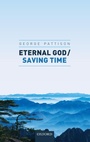 Cover: Eternal God / Saving Time - Oxford University Press