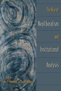Cover: The Rise of Neoliberalism and Institutional Analysis - Princeton University Press