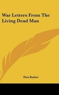 Cover: War Letters From The Living Dead Man - Kessinger Publishing