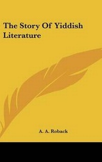 Enlarge image Cover: The Story of Yiddish Literature - Kessinger Publishing