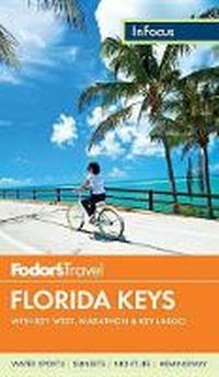 Abbildung von: Fodor's In Focus Florida Keys - Fodor's Travel Publications Inc.,U.S.
