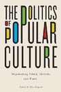 Cover: The Politics of Popular Culture - McGill-Queen's University Press