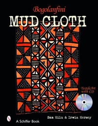 Abbildung von: Bogolanfini Mud Cloth - Schiffer Publishing Ltd