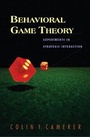 Cover: Behavioral Game Theory - Princeton University Press