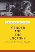 Cover: Gender and the Uncanny in Films of the Weimar Republic - Wayne State University Press
