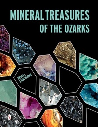 Abbildung von: Mineral Treasures of the Ozarks - Schiffer Publishing Ltd