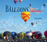 Abbildung von: Balloons Over Albuquerque - Schiffer Publishing Ltd