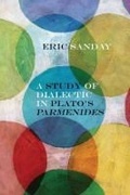 Cover: A Study of Dialectic in Plato's Parmenides - Northwestern University Press