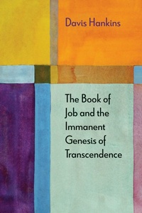 Enlarge image Cover: The Book of Job and the Immanent Genesis of Transcendence - Northwestern University Press