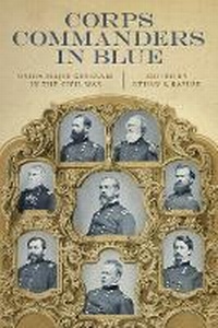 Enlarge image Cover: Corps Commanders in Blue - Louisiana State University Press