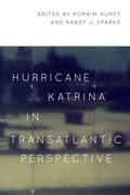 Cover: Hurricane Katrina in Transatlantic Perspective - Louisiana State University Press