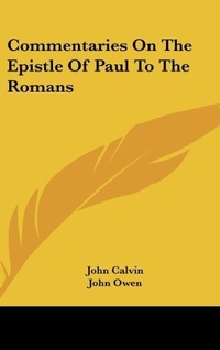Bild: Commentaries On The Epistle Of Paul To The Romans - Kessinger Publishing