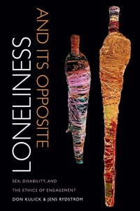 Enlarge image Cover: Loneliness and Its Opposite - Duke University Press