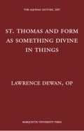 Cover: St. Thomas and Form As Something Divine in Things - Marquette University Press