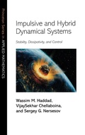 Cover: Impulsive and Hybrid Dynamical Systems - Princeton University Press