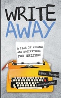 Cover: Write Away; A Year of Musings and Motivations for Writers - Kerrie Flanagan