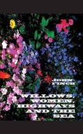 Cover: Willows, Women, Highways and the Sea - Magnus Atrox Musa Publishing